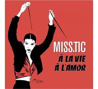 À la vie à l'amor - Miss Tic - Criteres Eds - broché - Monographie