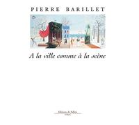 À la ville comme à la scène