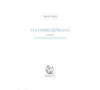 A La Vitesse Des Nuages - Précédé De Un Champion De Mélancolie