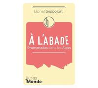 A L'abade - Promenades Dans Les Alpes