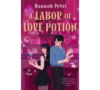 A Labor of Love Potion A Novel - Hannah Pettit - Dutton - ebook (ePub) - Livre