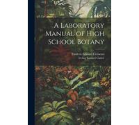 A Laboratory Manual Of High School Botany