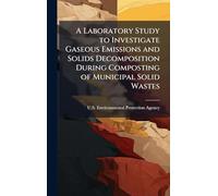 A Laboratory Study to Investigate Gaseous Emissions and Solids Decomposition During Composting of Municipal Solid Wastes