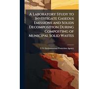 A Laboratory Study to Investigate Gaseous Emissions and Solids Decomposition During Composting of Municipal Solid Wastes