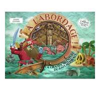 À l'abordage ! Dario Cestaro (Auteur), Dario Cestaro (Illustration), Paul Thiès (Auteur)