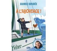 À l'abordage ! Guirec Soudée (Auteur), Anne Kalicky (Contributions)