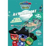 Racioppo Romuald – Pyjamasques : À l'abordage ! – Plus de 50 jeux et coloriages – Broché