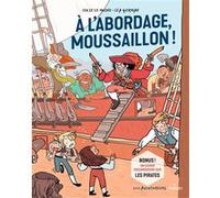 À l'abordage, moussaillon ! Lucie Le Moine (Auteur), Léa German (Illustration)