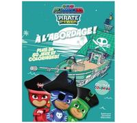 Racioppo Romuald – Pyjamasques : À l'abordage ! – Plus de 50 jeux et coloriages – Broché