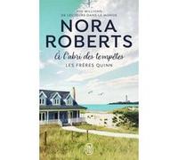 À l'abri des tempêtes Nora Roberts (Auteur), Véronique Fourneaux (Traduction)