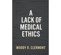 A Lack of Medical Ethics