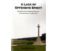 A Lack of Offensive Spirit by Alan MacDonald Alan MacDonald (Auteur)