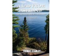 A Lad from Ashland: The Autobiography of Tom Stanley Volume 2: 1979-2025