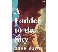 John Boyne – A Ladder to the Sky