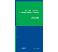 Á l'adolescence, s'engager pour exister - Marie Rose Moro - Fabert Eds - broché - Essai