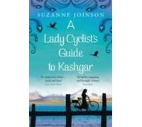 A Lady Cyclist's Guide To Kashgar