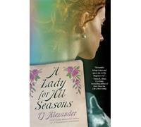 A Lady for All Seasons A Novel - TJ Alexander - Vintage - ebook (ePub) - Livre