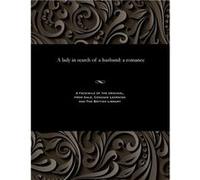 A lady in search of a husband a romance - Harriot F. Curtis - Gale Cengage Learning - Livre en Anglais Harriot F. CurtisHarriot F. Curtis (Auteur)