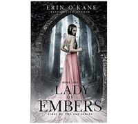 A Lady Of Embers: Fires Of The Fae Series: Book One