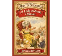 A Lady of Strong Opinion: A Witty Regency Romantic Comedy: A Pride and Prejudice Variation