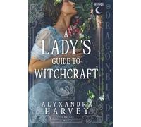 A Lady’s Guide to Witchcraft: Fantasy Historical Romance