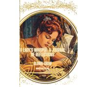 A Lady’s whisper: A Journal of Reflections Glow & Grow
