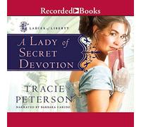 A Lady Secret Devotion (The Ladies of Liberty Series) [Import]