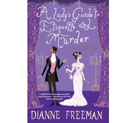 A Lady's Guide to Etiquette and Murder