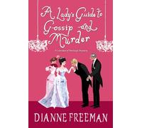 A Lady's Guide to Gossip and Murder