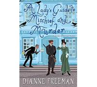 A Lady's Guide To Mischief And Murder