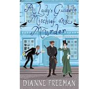 A Lady's Guide to Mischief and Murder