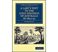 A Lady's Visit To The Gold Diggings Of Australia In 1852 53