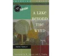 A Lake Beyond the Wind Christopher Tingley, May Jayyusi, Yahya Yakhlif (Auteur)