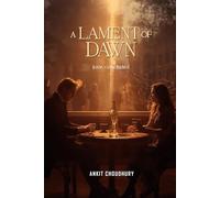 A Lament of Dawn: Love, concluded