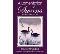 A Lamentation of Swans (Wicked Portland #1): A Gripping Historical Mystery Set in Turn-of-the-20th-century Portland, Oregon