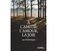À l'amitié, l'amour, la joie