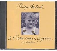 Philippe Léotard - A L'Amour Comme à La Guerre