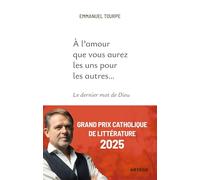 A L'amour Que Vous Aurez Les Uns Pour Les Autres - Le Dernier Mot De Dieu