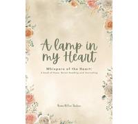 A Lamp In My Heart: Whispers of the Heart: A book of Duas and Journaling