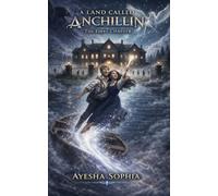 A Land Called Anchillin: The First Chapter