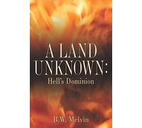 A Land Unknown: Hell's Dominion