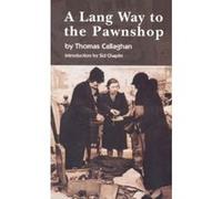 A Lang Way to the Pawnshop Callaghan, Thomas (Auteur)
