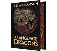 S.F. Williamson – A Language of Dragons – Tome 1 – Roman adolescent – Relié