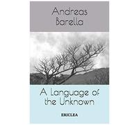 A Language Of The Unknown: Influence And Composition In The Work Of Samuel Beckett