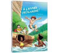 À l'année prochaine Tome 1 : tous pour un !