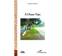 A L'Anse Vata - Annick Ameline-Le Bourlot - L'harmattan - broché - Roman