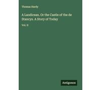 A Laodicean. Or the Castle of the de Stancys. A Story of Today: Vol. II