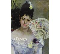 A l'apogée de l'Impressionnisme - La collection du Georges Bellio