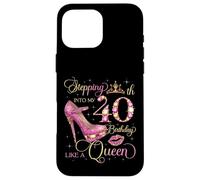 À l'approche de Mon 40e Anniversaire comme Une Reine, Une Femme de 40 Ans Coque pour iPhone 16 Pro Max