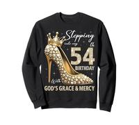 À l'approche de Mon 54e Anniversaire avec la grâce et la miséricorde de Dieu Sweatshirt